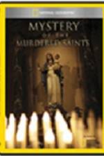 Watch National Geographic Explorer Mystery of the Murdered Saints Solarmovie