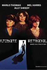 Watch Ultimate Betrayal Solarmovie