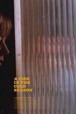 Watch A Fire in the Cold Season Solarmovie