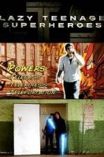 Watch Lazy Teenage Superheroes Solarmovie