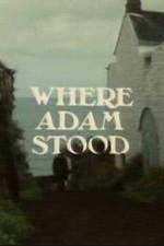 Watch Where Adam Stood Solarmovie