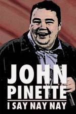Watch John Pinette I Say Nay Nay Solarmovie