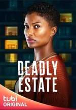 Watch Deadly Estate Solarmovie