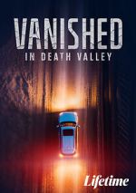 Watch Vanished in Death Valley Solarmovie