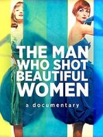 Watch The Man Who Shot Beautiful Women Solarmovie
