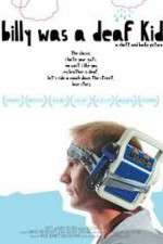 Watch Billy Was a Deaf Kid Solarmovie