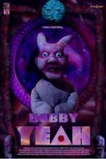 Watch Bobby Yeah Solarmovie