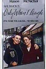 Watch Only When I Laugh Solarmovie