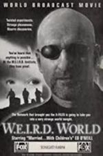 Watch W.E.I.R.D. World Solarmovie