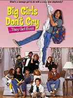 Watch Big Girls Don't Cry... They Get Even Solarmovie