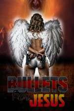 Watch Bullets for Jesus Solarmovie