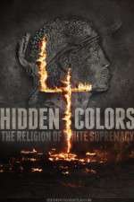 Watch Hidden Colors 4: The Religion of White Supremacy Solarmovie