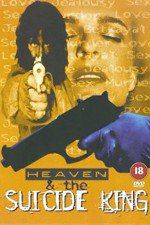Watch Heaven & the Suicide King Solarmovie