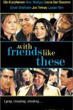 Watch With Friends Like These Solarmovie