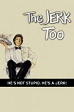 Watch The Jerk, Too Solarmovie