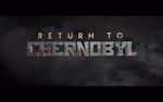 Watch Return to Chernobyl Solarmovie