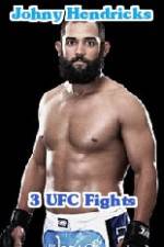 Watch Johny Hendricks 3 UFC Fights Solarmovie