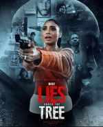 Watch What Lies Under the Tree Solarmovie