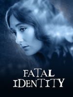 Watch Fatal Identity Solarmovie