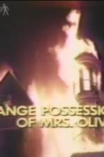 Watch The Strange Possession of Mrs Oliver Solarmovie