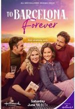 Watch To Barcelona, Forever Solarmovie