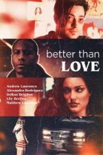Watch Better Than Love Solarmovie