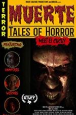 Watch Muerte: Tales of Horror Solarmovie
