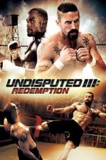Watch Undisputed 3: Redemption Solarmovie