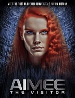 Watch AIMEE: The Visitor Solarmovie