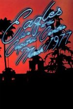 Watch Eagles: Live at the Capital Centre (March 1977) Solarmovie