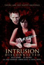 Watch Intrusion: Disconnected Solarmovie