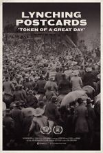 Watch Lynching Postcards: \'Token of A Great Day\' (Short 2021) Solarmovie