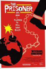 Watch The Prisoner or How I Planned to Kill Tony Blair Solarmovie