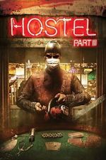 Watch Hostel: Part III Solarmovie