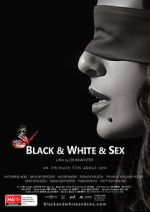 Watch Black & White & Sex Solarmovie