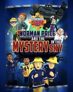 Watch Fireman Sam: Norman Price and the Mystery in the Sky Solarmovie
