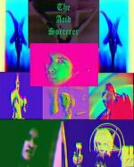Watch The Acid Sorcerer Solarmovie