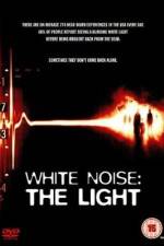 Watch White Noise 2: The Light Solarmovie