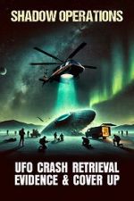Watch Shadow Operations: Ufo Crash Retrieval Evidence and Cover Up Solarmovie