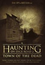 Watch A Haunting on Dice Road 2: Town of the Dead Solarmovie