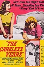 Watch The Careless Years Solarmovie