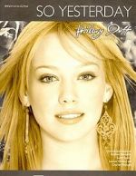 Watch Hilary Duff: So Yesterday Solarmovie