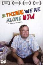 Watch I Think We're Alone Now Solarmovie