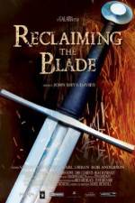 Watch Reclaiming the Blade Solarmovie