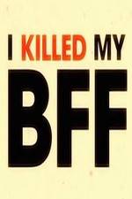 Watch I Killed My BFF Solarmovie