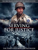 Watch Serving for Justice: The Story of the 333rd Field Artillery Battalion Solarmovie