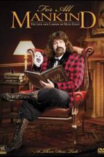 Watch WWE: For All Mankind- The Life and Career of Mick Foley Solarmovie