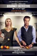 Watch The Gourmet Detective: A Healthy Place to Die Solarmovie