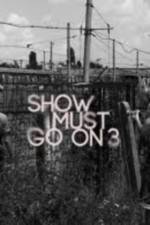 Watch Show Must Go On 3 Solarmovie