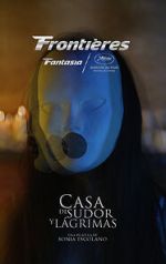 Watch House of Sweat and Tears Solarmovie